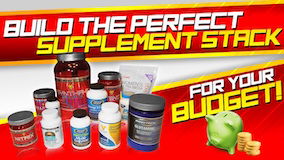 Build The Perfect Supplement Stack For Your Budget! 