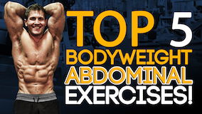 Top 5 Bodyweight Abdominal Exercises!