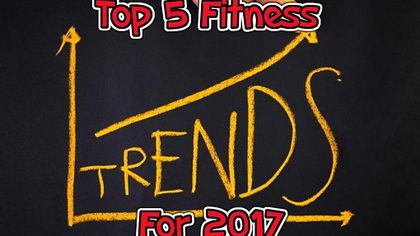 Top 5 Fitness Trends For 2017