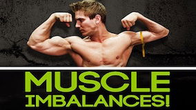 Two Reasons Why YOU Have Muscle Imbalances!