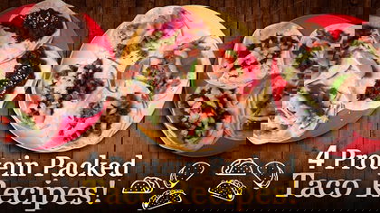 4 Protein Packed, Fat Burning Taco Recipes For Summer